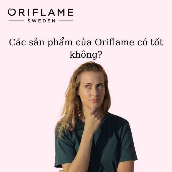cac-san-pham-cua-oriflame-co-tot-khong-1.jpg